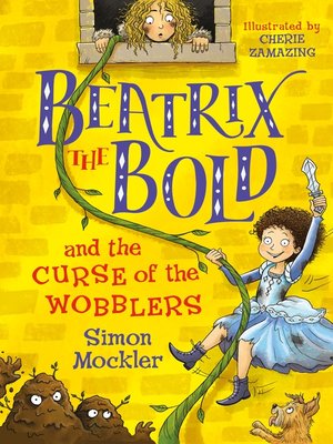 cover image of Beatrix the Bold and the Curse of the Wobblers